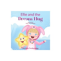 Pegasus Elliot Mackenzie Publishers Ellie and the Dream Hug (häftad, eng)