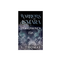 Pegasus Elliot Mackenzie Publishers Warriors of Ismara: Persephone's Tale (häftad, eng)