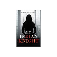 Pegasus Elliot Mackenzie Publishers My Indian Knight (häftad, eng)