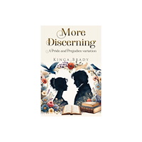 Pegasus Elliot Mackenzie Publishers More Discerning: A Pride and Prejudice variation novel (häftad, eng)