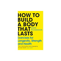 Cornerstone How To Build a Body That Lasts (häftad, eng)