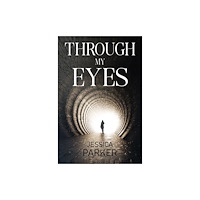 Pegasus Elliot Mackenzie Publishers Through My Eyes (inbunden, eng)