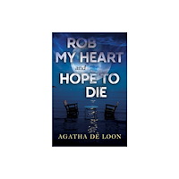 Pegasus Elliot Mackenzie Publishers Rob My Heart and Hope to Die (häftad, eng)