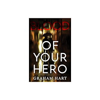 Pegasus Elliot Mackenzie Publishers Blood of Your Hero (häftad, eng)