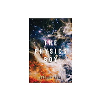 Pegasus Elliot Mackenzie Publishers The Physics Boy (häftad, eng)