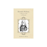 Pegasus Elliot Mackenzie Publishers Horatio Nelson: A Hero's Life in Rhyme (häftad, eng)
