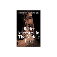 Pegasus Elliot Mackenzie Publishers Hidden Ancestry In The Middle East (häftad, eng)