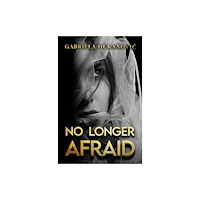 Pegasus Elliot Mackenzie Publishers No Longer Afraid (häftad, eng)