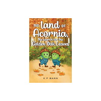 Pegasus Elliot Mackenzie Publishers The land of Acornia, The search for the golden oak leaves (häftad, eng)