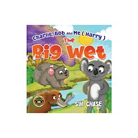 Pegasus Elliot Mackenzie Publishers Charlie, Bob and Me ( Harry ) The Big Wet (häftad, eng)