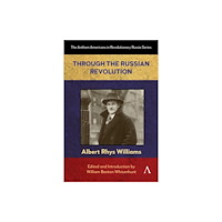 Anthem press Through the Russian Revolution (häftad, eng)