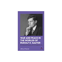 Anthem press War and Peace in the Worlds of Rudolf H. Sauter (häftad, eng)