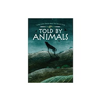 Gwasg Carreg Gwalch Told by Animals (inbunden, eng)