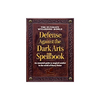 Media Lab Books The Ultimate Wizarding World Defense Against the Dark Arts Spellbook (inbunden, eng)