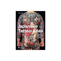 Hoaki Books S.L. Japanese Tattoo Atlas: 45 Irezumi Style Artists from Around the World (inbunden, eng)