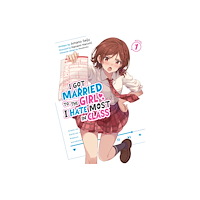 Seven Seas Entertainment, LLC I Got Married to the Girl I Hate Most in Class (Light Novel) Vol. 1 (häftad, eng)