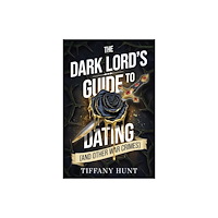 Simon & Schuster Ltd The Dark Lord's Guide to Dating (and Other War Crimes) (häftad, eng)