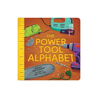 Sourcebooks, Inc The Power Tool Alphabet (bok, board book, eng)