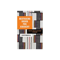 Stanford university press Mistaking Order for Anarchy (häftad, eng)