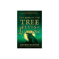 The Book Guild Ltd The King of the Tree Elves of Ludlow (häftad, eng)