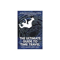 Luath Press Ltd The Ultimate Guide to Time Travel (häftad, eng)