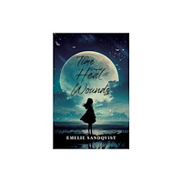 Pegasus Elliot Mackenzie Publishers Time does not heal all wounds (häftad, eng)