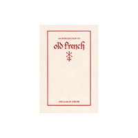 Modern Language Association of America An Introduction to Old French (häftad, eng)