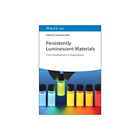 Wiley-VCH Verlag GmbH Persistently Luminescent Materials (inbunden, eng)