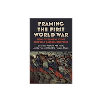 University Press of Kansas Framing the First World War (inbunden, eng)