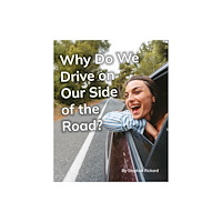 Ransom Publishing Why Do We Drive on Our Side of the Road? (häftad, eng)