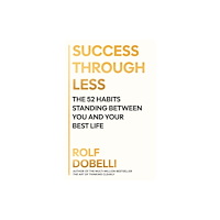 Rolf Dobelli Success Through Less (pocket, eng)