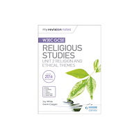 Hachette Learning My Revision Notes WJEC GCSE Religious Studies: Unit 2 Religion and Ethical Themes (häftad, eng)