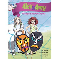 Monika Thormann Alex & Amy: Operation skrämma Benny (inbunden)