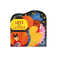 Lark Books,U.S. Love Is a Lantern (bok, board book, eng)