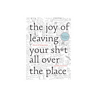 WW Norton & Co The Joy of Leaving Your Sh*t All Over the Place (inbunden, eng)