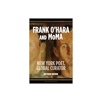 Bloomsbury Publishing PLC Frank O’Hara and MoMA (häftad, eng)