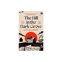 Pan Macmillan The Hill in the Dark Grove (inbunden, eng)