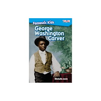 Teacher Created Materials, Inc Fantastic Kids: George Washington Carver (häftad, eng)
