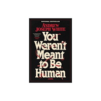 S&S/Saga Press You Weren't Meant to Be Human (inbunden, eng)