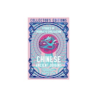 Flame Tree Publishing Chinese Ancient Origins (inbunden, eng)