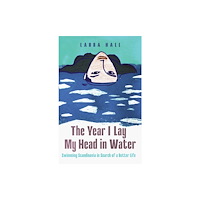 Icon Books The Year I Lay My Head in Water (inbunden, eng)