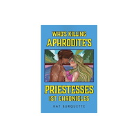 Pegasus Elliot Mackenzie Publishers Who's Killing Aphrodite's Priestesses: 1st Chronicles (häftad, eng)