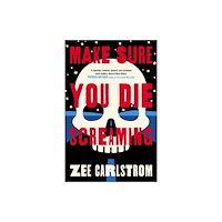Verve Books Make Sure You Die Screaming (häftad, eng)