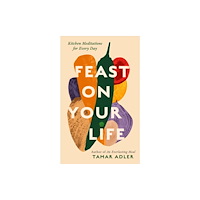 Swift Press Feast on Your Life (inbunden, eng)