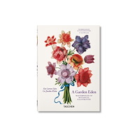 Taschen GmbH A Garden Eden. Masterpieces of Botanical Illustration. 45th Ed. (inbunden, eng)