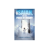 Austin Macauley Publishers Isaiah, and the Price of Infamy (häftad, eng)