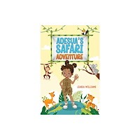 Austin Macauley Publishers Adesua's Safari Adventure (inbunden, eng)