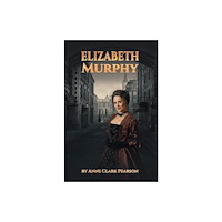 Austin Macauley Publishers Elizabeth Murphy (häftad, eng)
