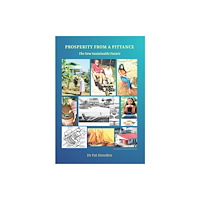 Austin Macauley Publishers Prosperity from a Pittance - The New Sustainable Future (häftad, eng)