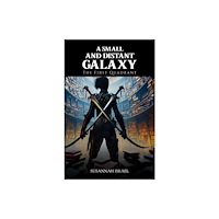 Austin Macauley Publishers LLC A Small and Distant Galaxy: The First Quadrant (häftad, eng)